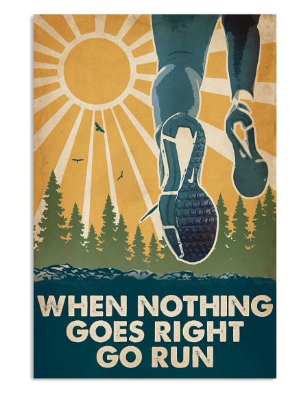 Running when nothing goes right go run poster