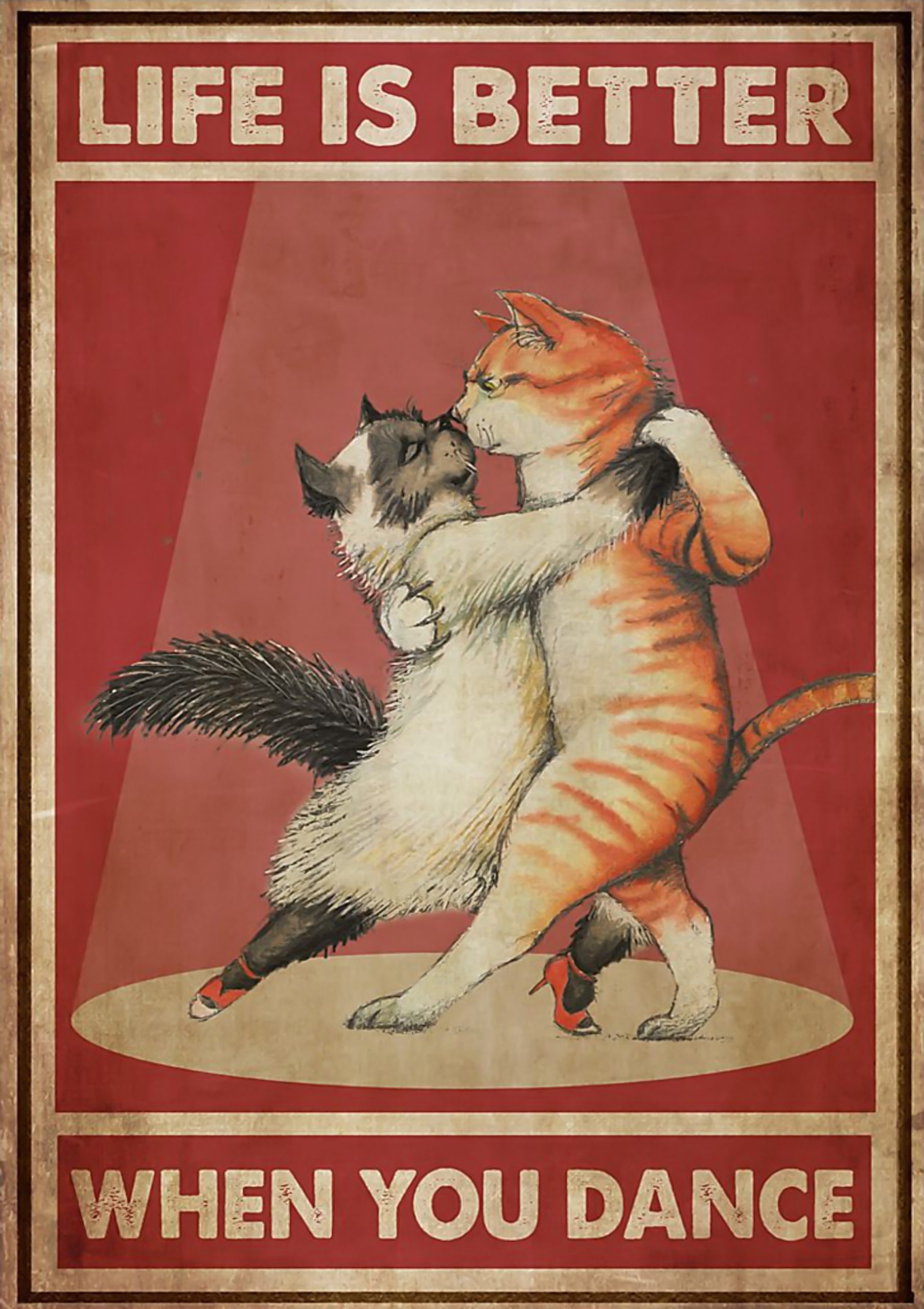 Cat life is better when you dance poster