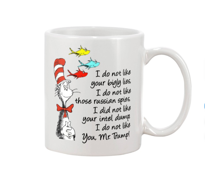 Dr Seuss cat I do not like your bigly lies mug