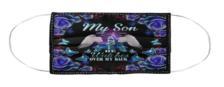 My son is my guardian angel he watches over my back face mask