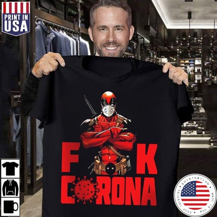 Deadpool fuck corona shirt
