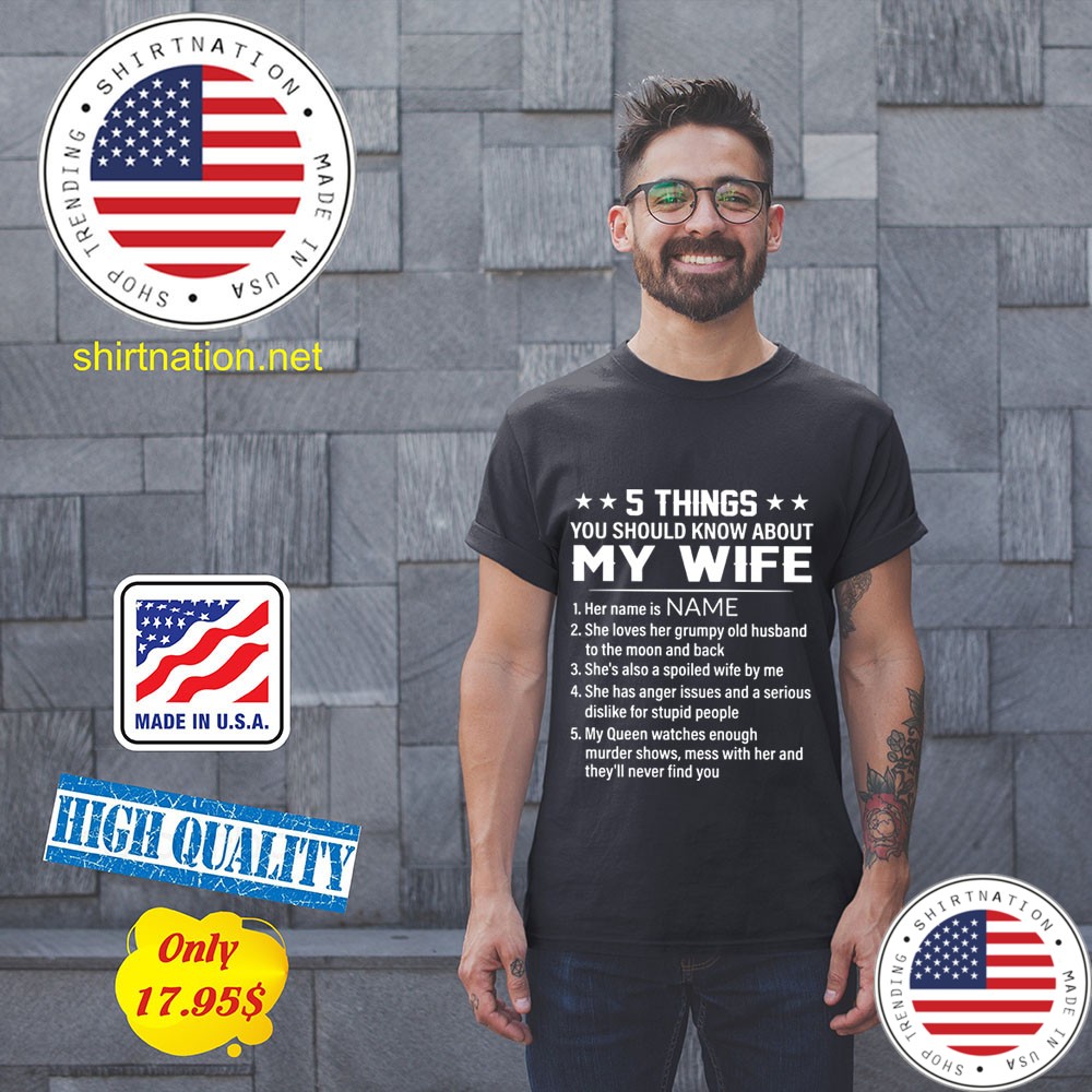 5 Things You Should Know About My Wife Shirt 11