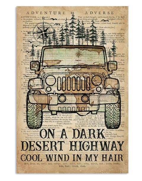 Truck on a dark desert highway cool wind in my hair poster