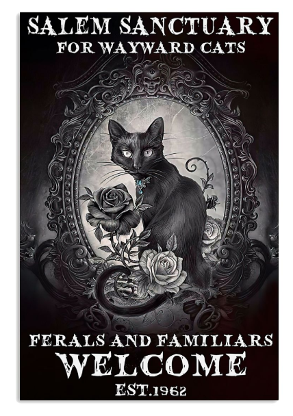 Salem sanctuary for wayward cats ferals and familiars welcome poster