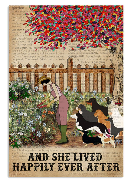 Garden Girl and dogs and she lived happily ever after poster