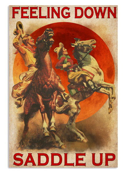 Horse riding feeling down saddle up poster