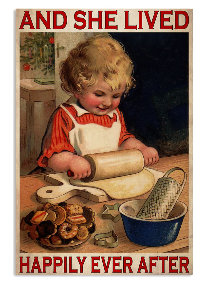 Girl baking and she lived happily ever after poster