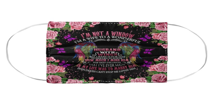 I'm not a window I'm a wife to a wonderful face mask