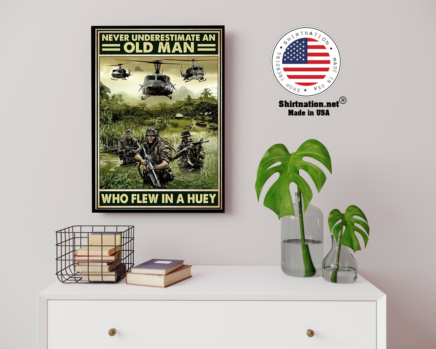 Never underestimate an old man who flew in a huey poster 14
