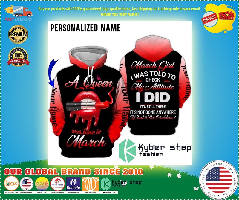 A queen was born in march custom name 3D hoodie 4