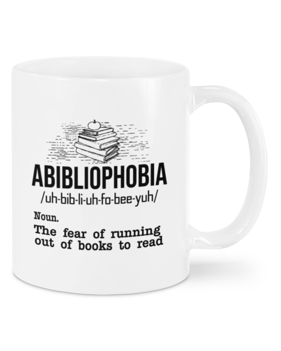 Abibliophobia the fear of running out of books to read mug