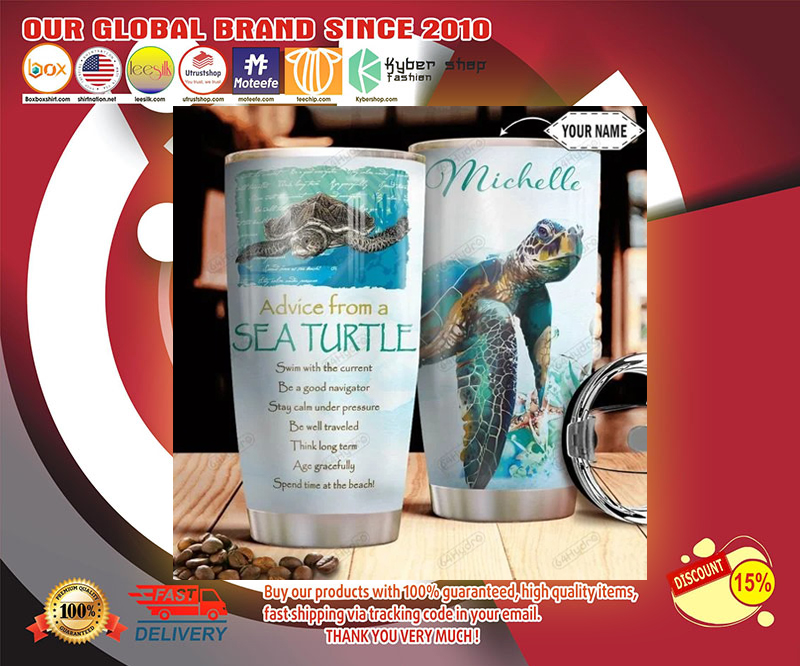 Advice from a sea turtle tumbler
