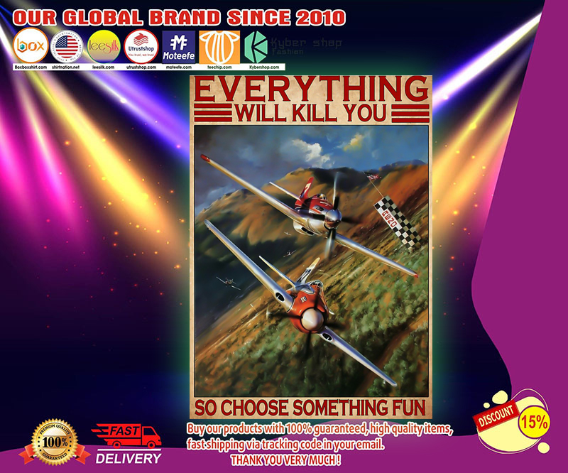Air race everything will kill you so choose something fun poster