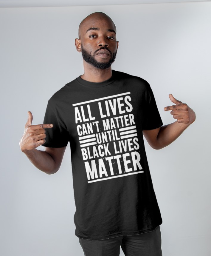 All Lives Can't Matter until Black lives matter shirt