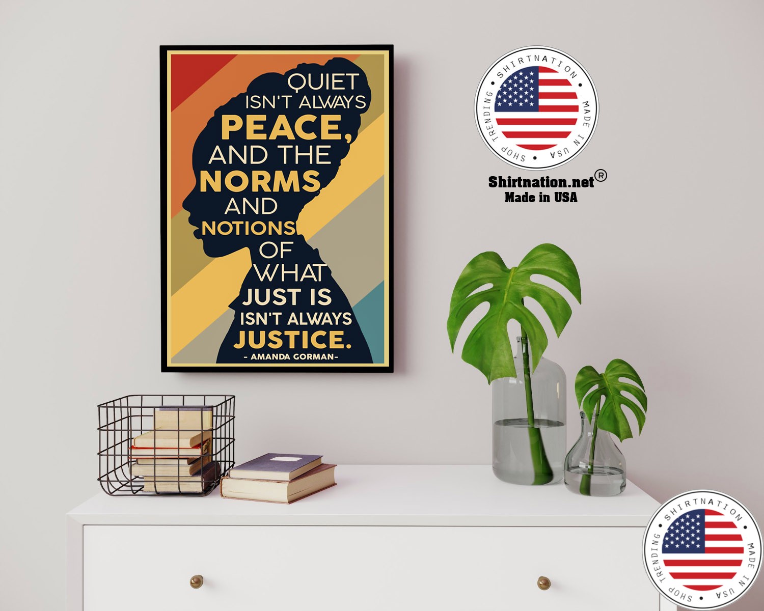 Amanda Gorman Quiet isnt always peace and the norm and notions of what just is isnt always justice poster 14 1