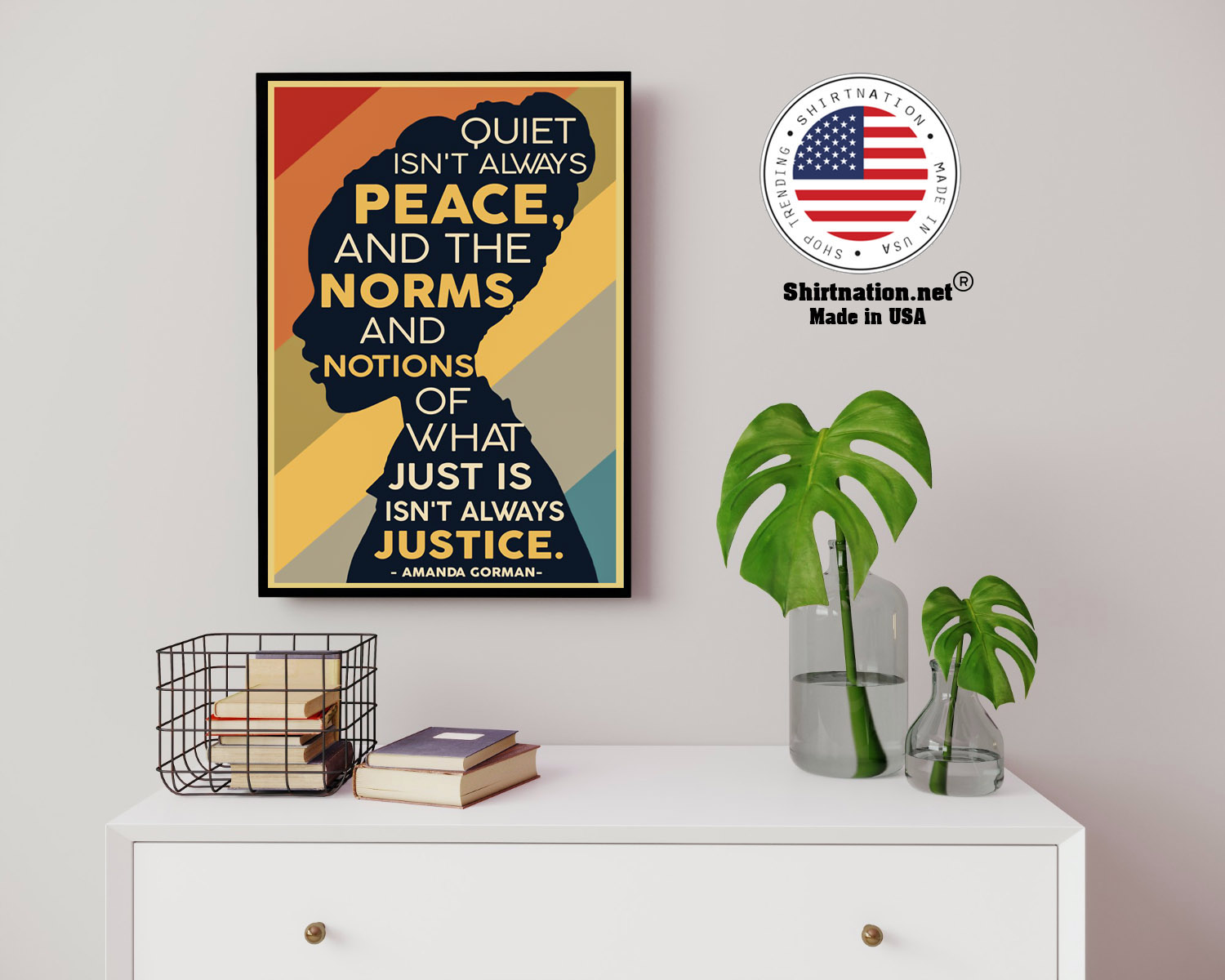 Amanda Gorman Quiet isnt always peace and the norm and notions of what just is isnt always justice poster 14