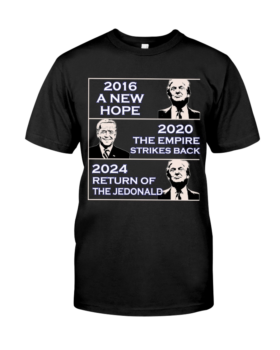 America 2016 A New 2020 The Empire Strikes Back 2024 Return Of The Jedonald Shirt