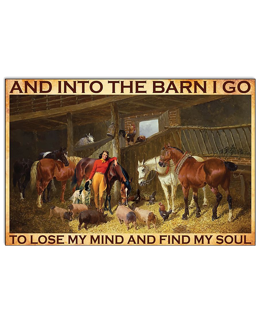 And into the barn i go to lose my mind and find my soul poster