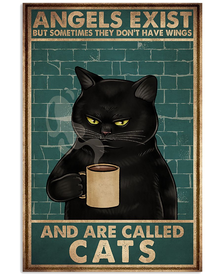 Angels exist but sometimes they don't have wings and are called cats poster