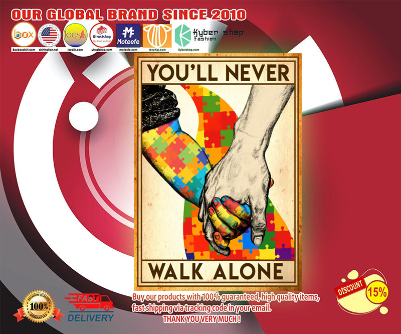 Autism you will never walk alone poster