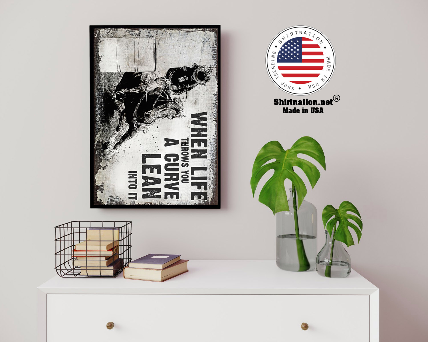 Barrel racing when life throws you a curve lean into it poster 14