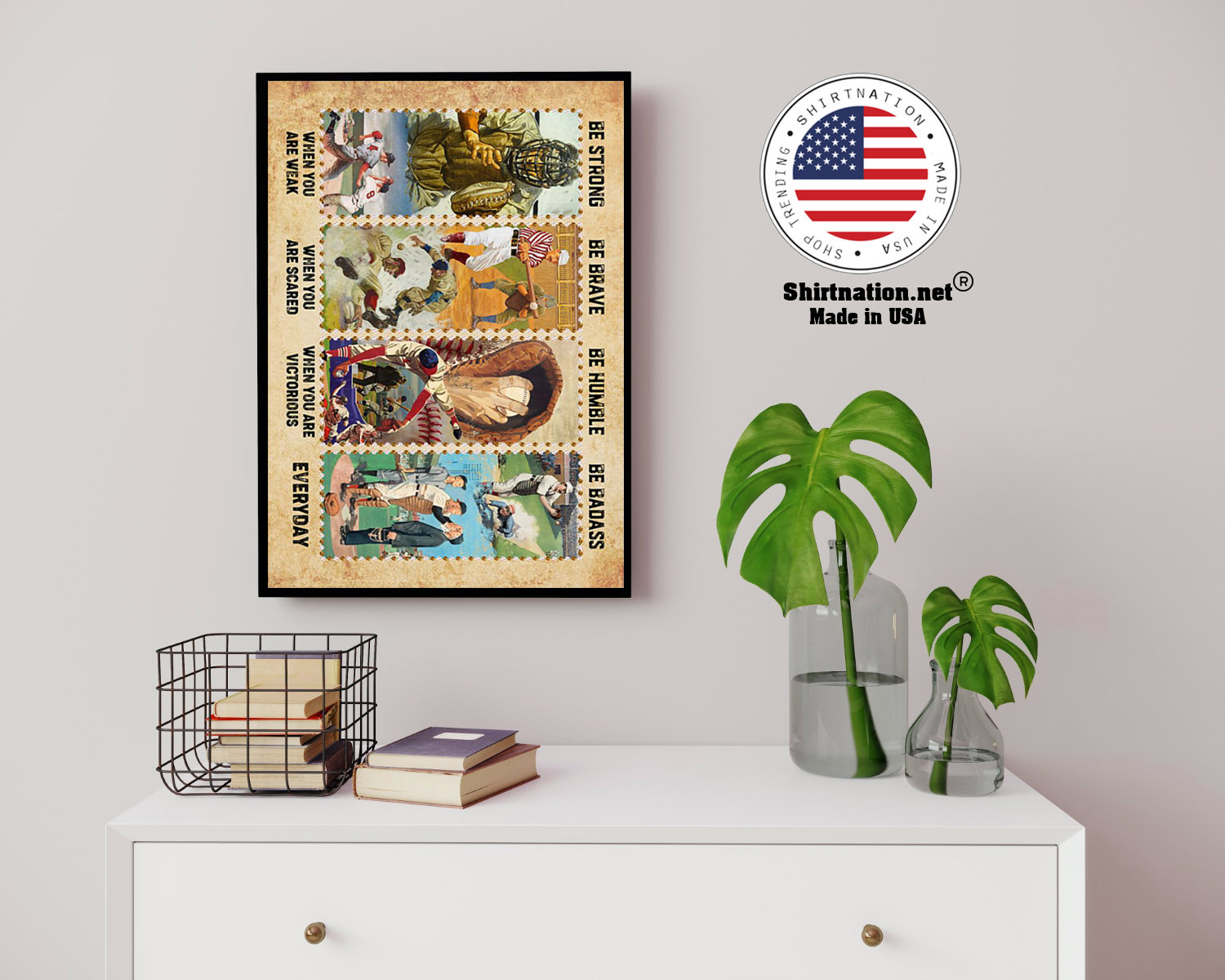 Baseball be strong be strong be brave be humble be badass poster 14