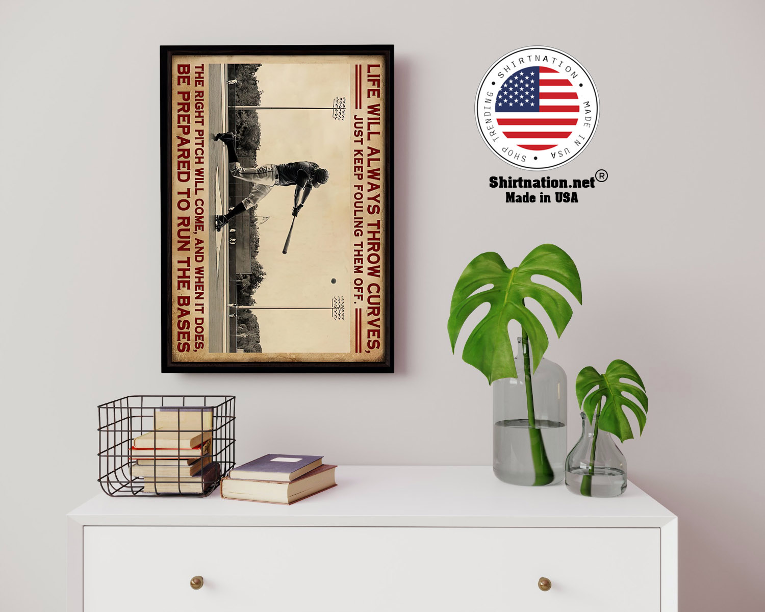 Baseball life will always throw curves just keep fouling them off poster 14