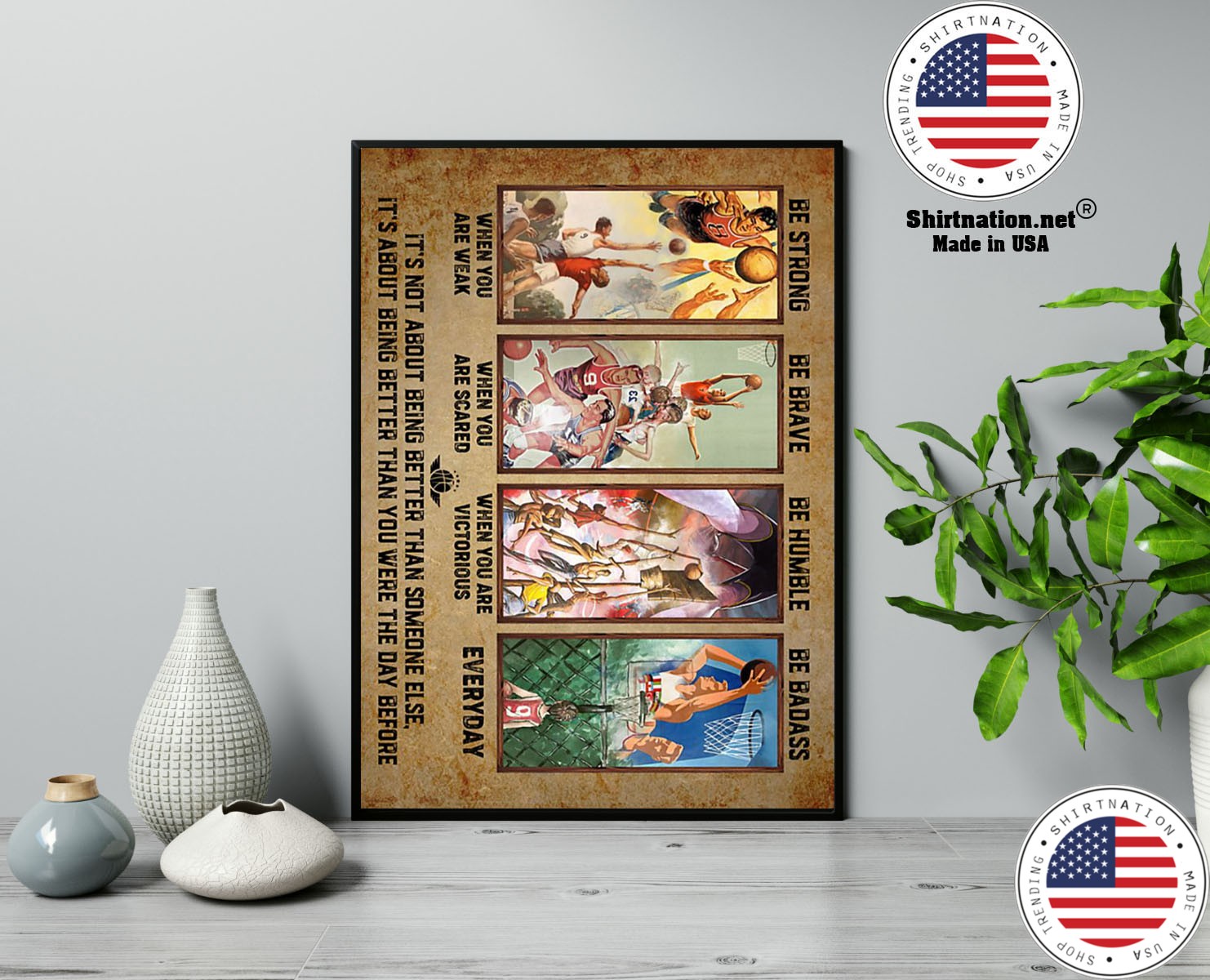 Basketball be strong be strong be brave be humble be badass poster 13