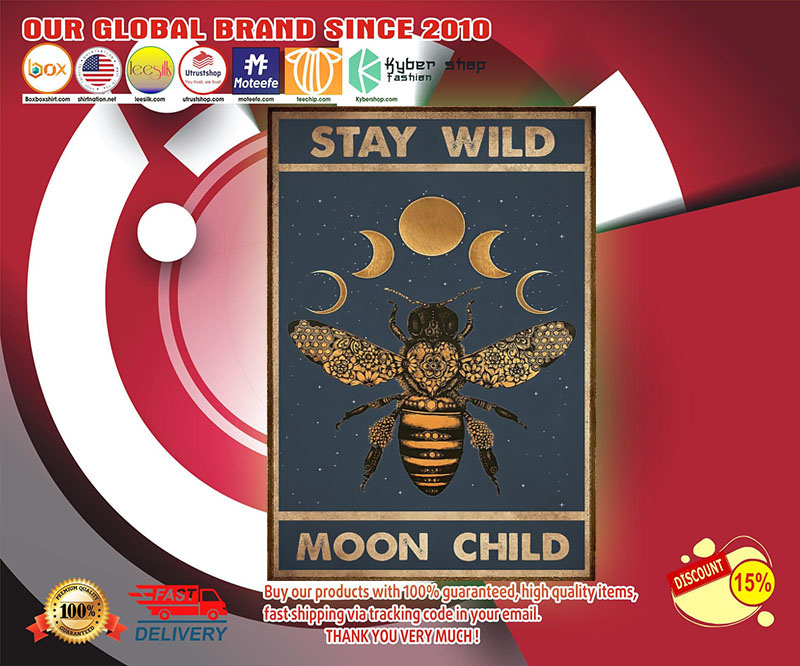 Bee Stay wild moon child poster