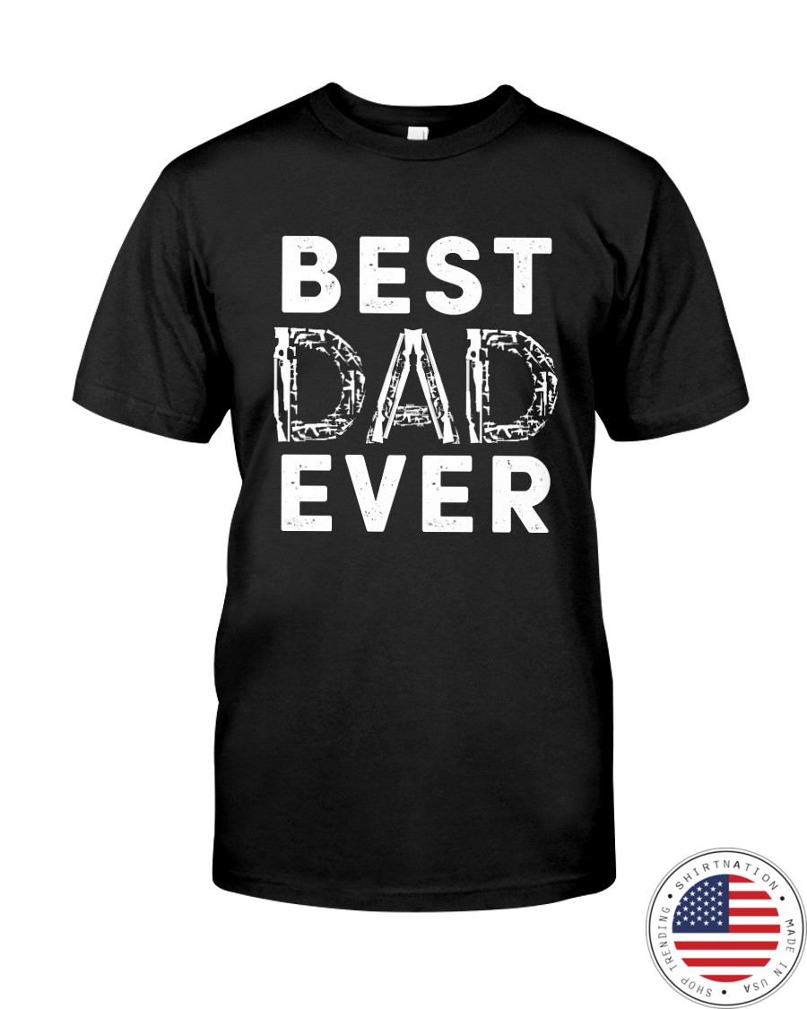 Best Dad Ever Shirt