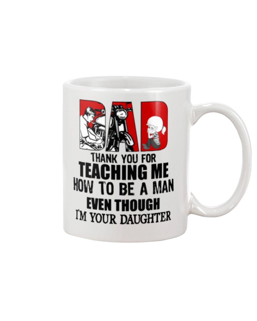 Biker dad thank for teach me how to be a man even I'm your daughter mug