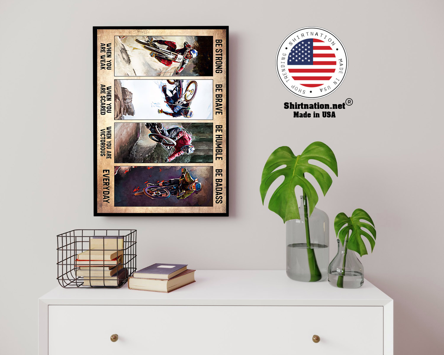 Biking be strong be brave be humble be badass poster 14