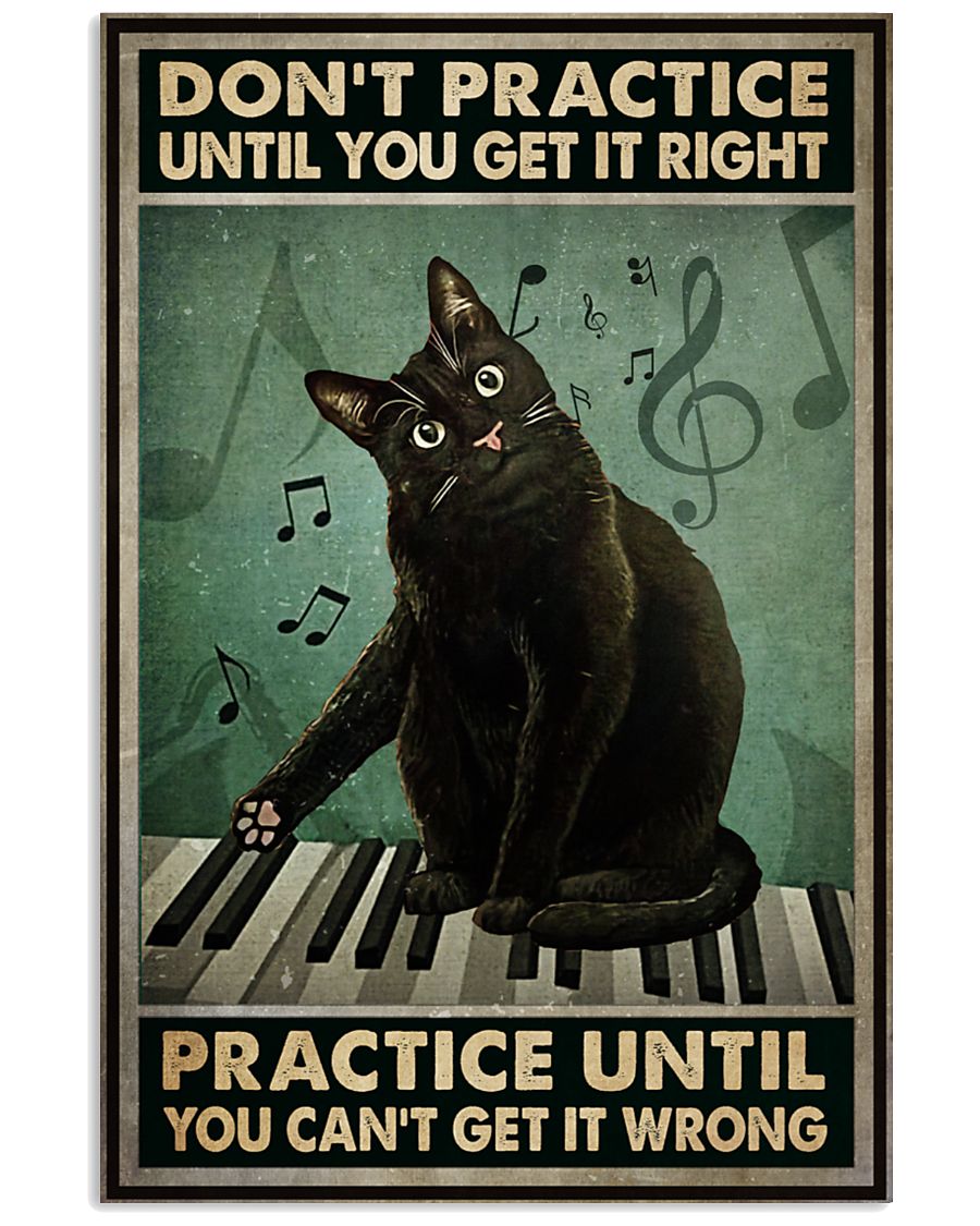 Black cat piano don't practice until you get it right poster