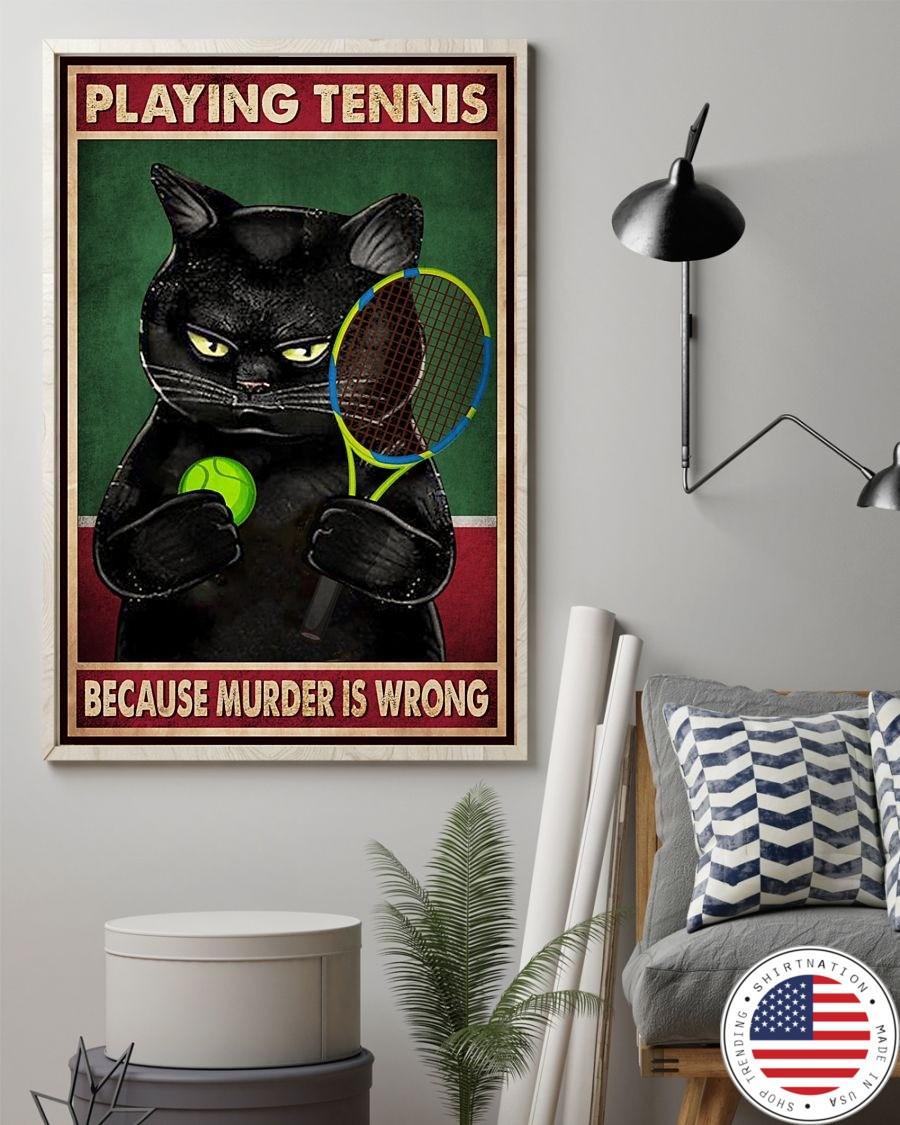Black cat playing tennis because murder is wrong poster