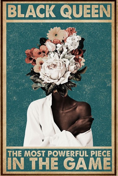 Black queen the most powerful piece in the game poster