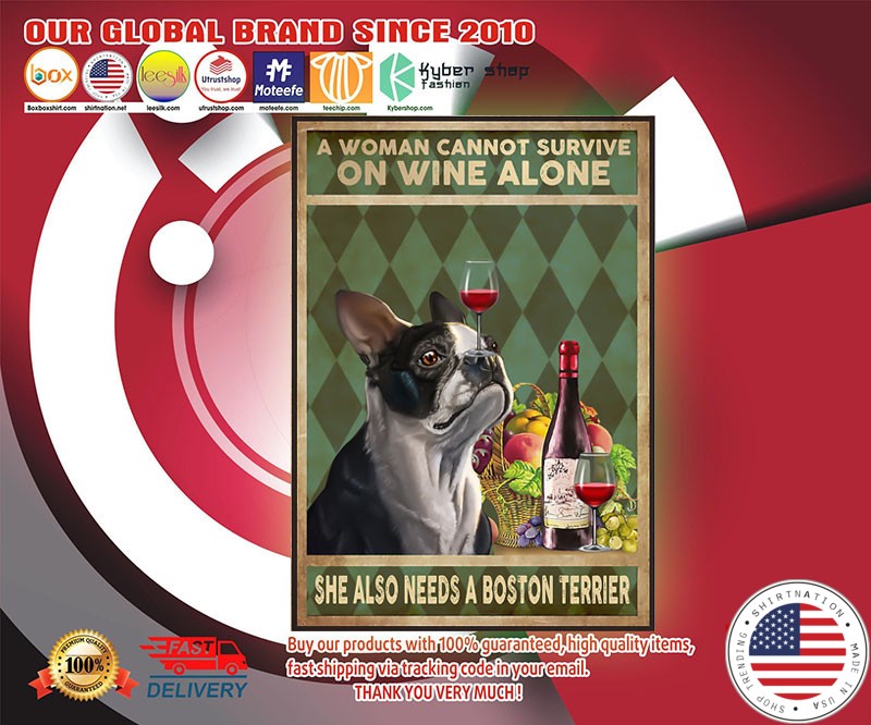 Boston Terrier a woman cannot survive on wine alone poster
