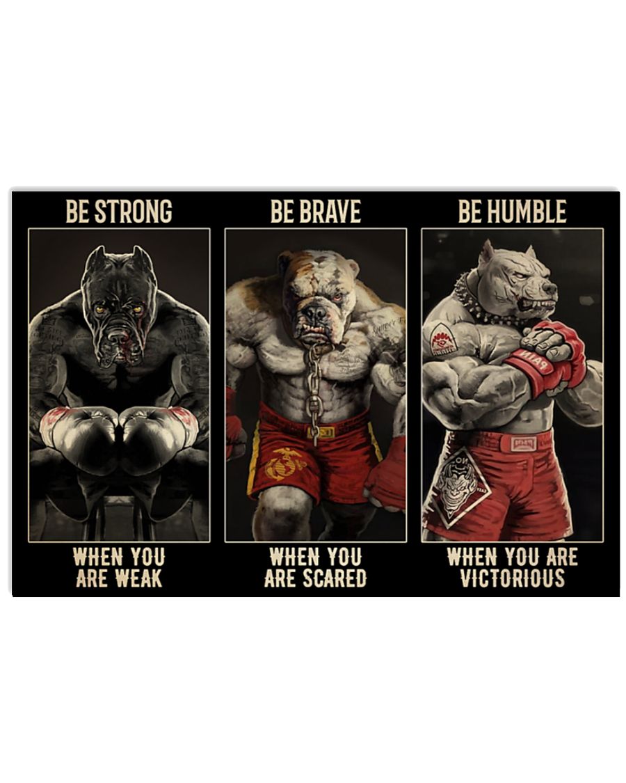 Boxing Pitbull be strong be brave be humble be badass poster