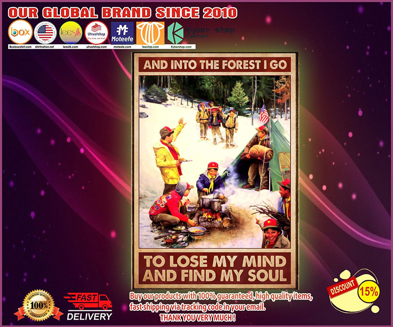 Boy scout and into the forest I go to lose my mind and find my soul poster