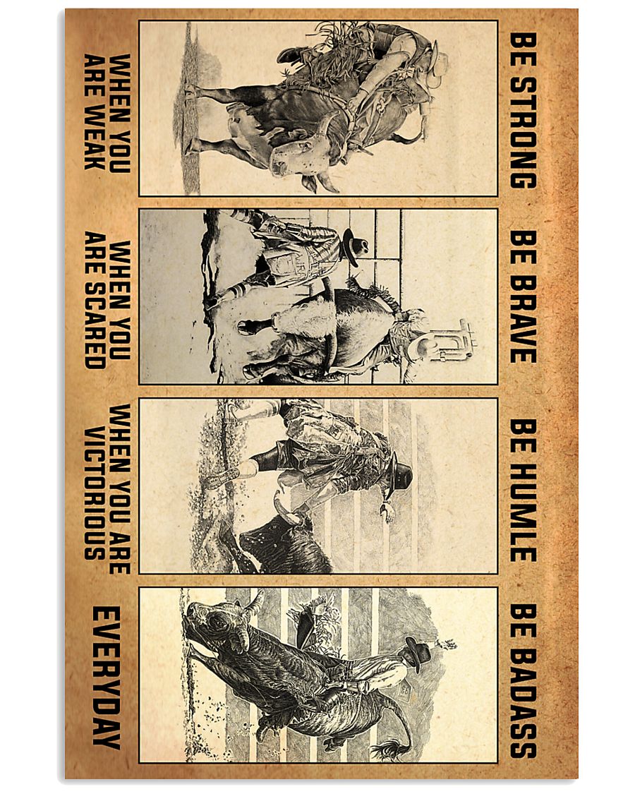 Bull riding be strong be brave be humble be badass poster