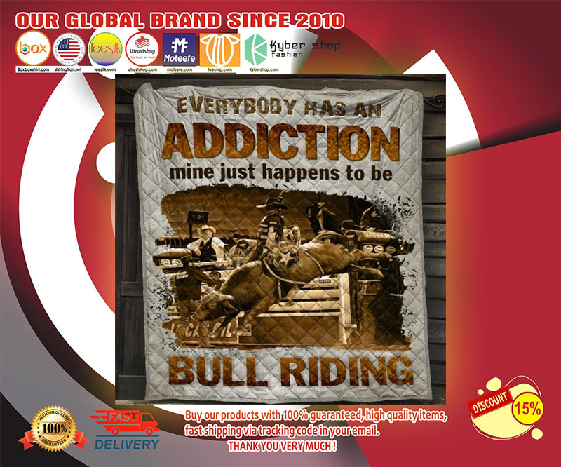 Bull riding everybody has an addiction mine just happens to be quilt