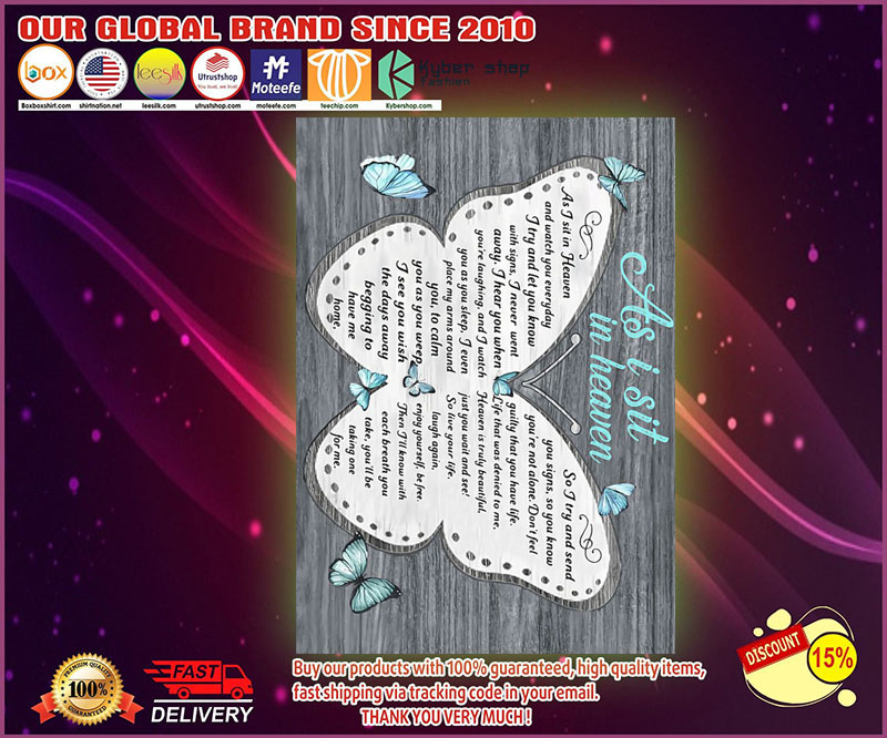 Butterfly as I sit in heaven poster