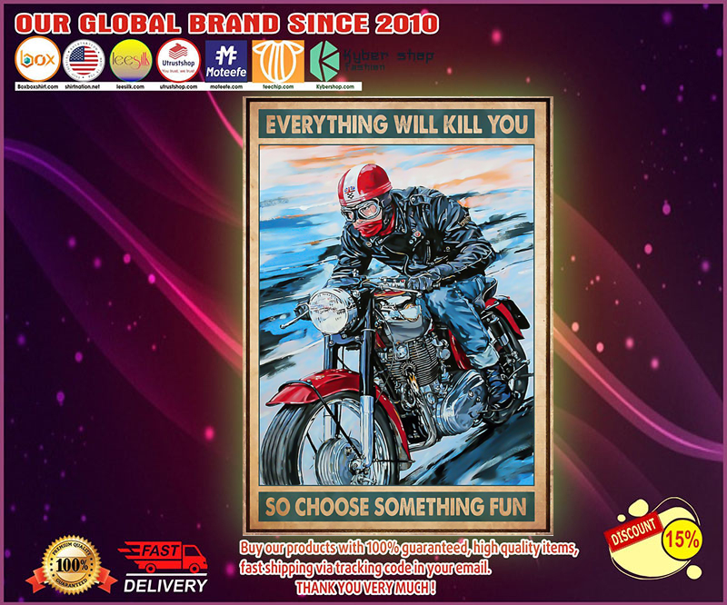 Caferacer everything will kill you so choose something fun poster