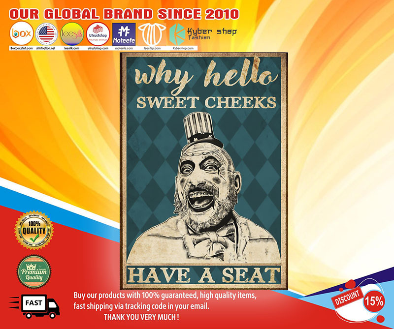 Captain Spaulding Why hello sweet cheeks have a seat poster1