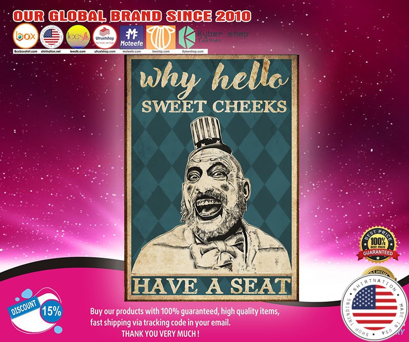 Captain Spaulding Why hello sweet cheeks have a seat poster1