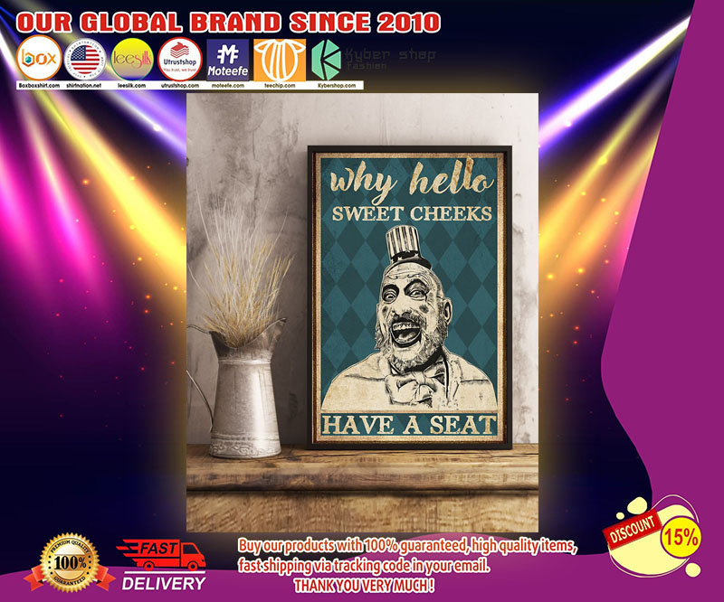 Captain Spaulding hello sweet cheeks have seat poster