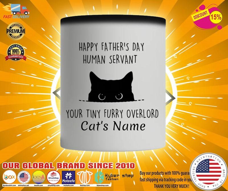 Cat Happy fathers day human servant your tiny furry overload custom name mug2