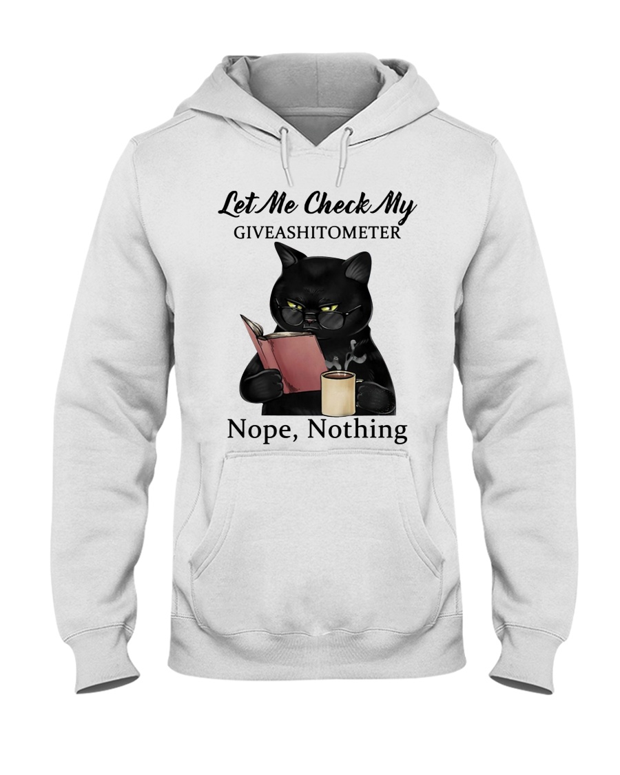 Cat Let me check my giveashittometer nope nothing shirt