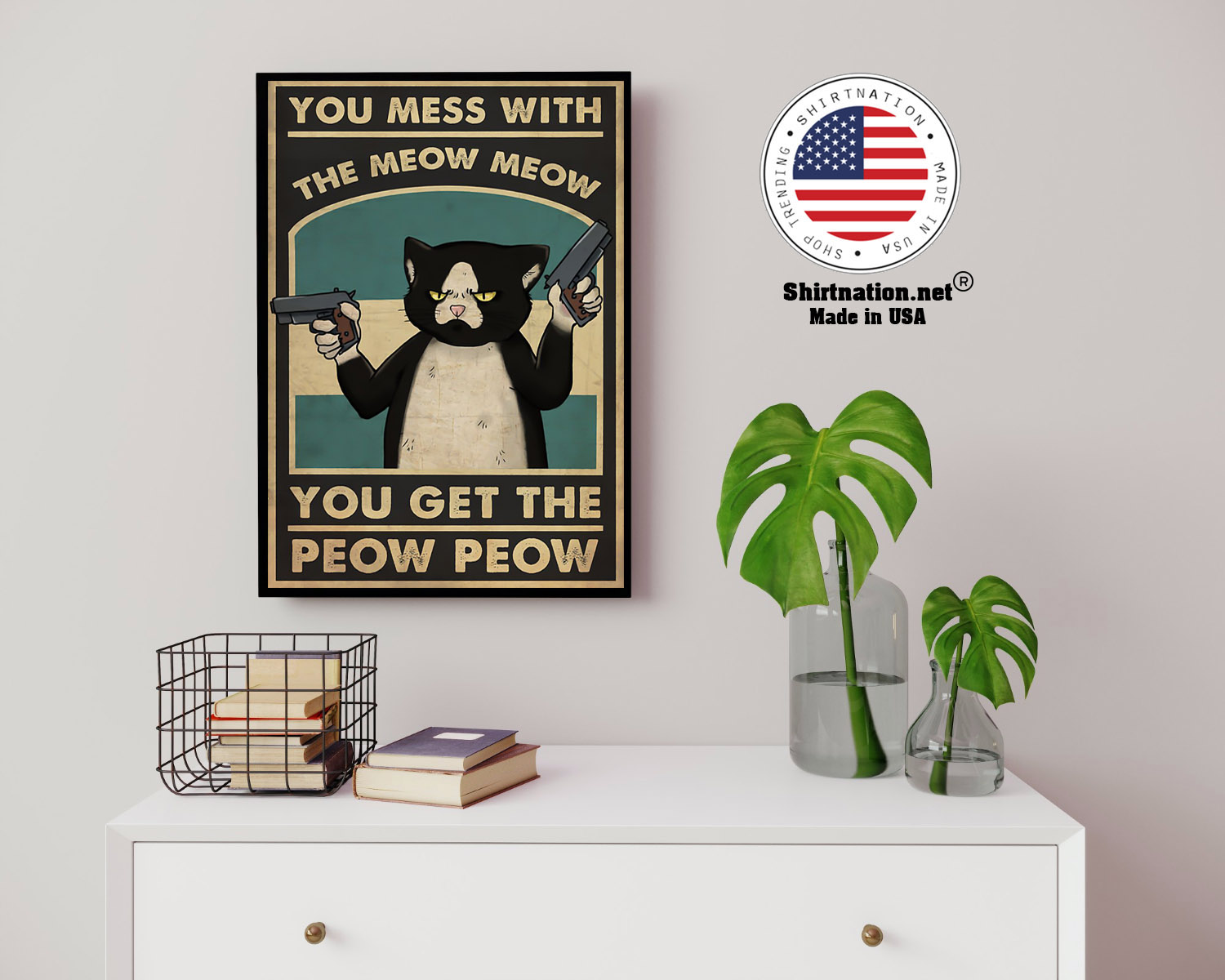 Cat You mess with the meow meow you get the peow peow poster 14