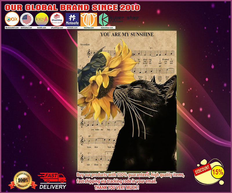 Cat and sunflower you are my sunshine poster