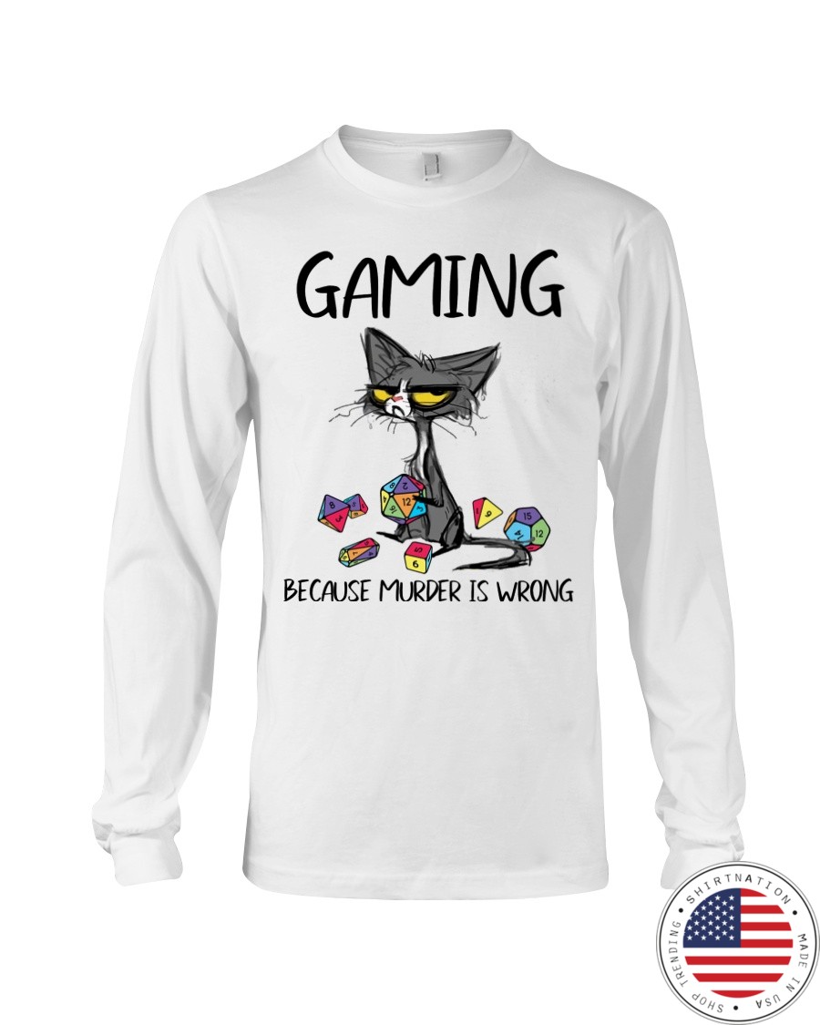 Cat gaming because murder is wrong Shirt9